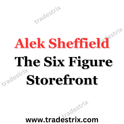 Alek Sheffield - The Six Figure Storefront